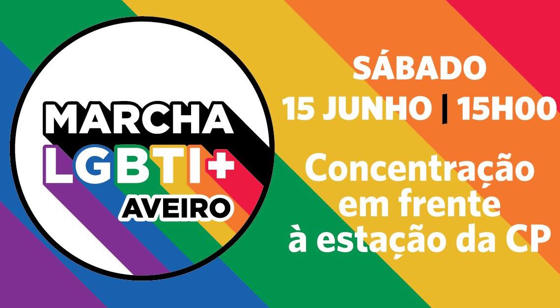 Aveiro | 1ª Marcha LGBTI+ de Aveiro | 15 de Junho