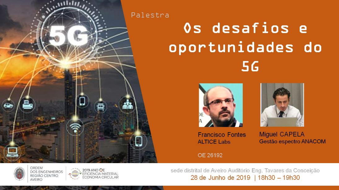 Convite: Palestra | Os Desafios e Oportunidades do 5G | Sede Delegação Aveiro | 28 junho 2019 | 18h30