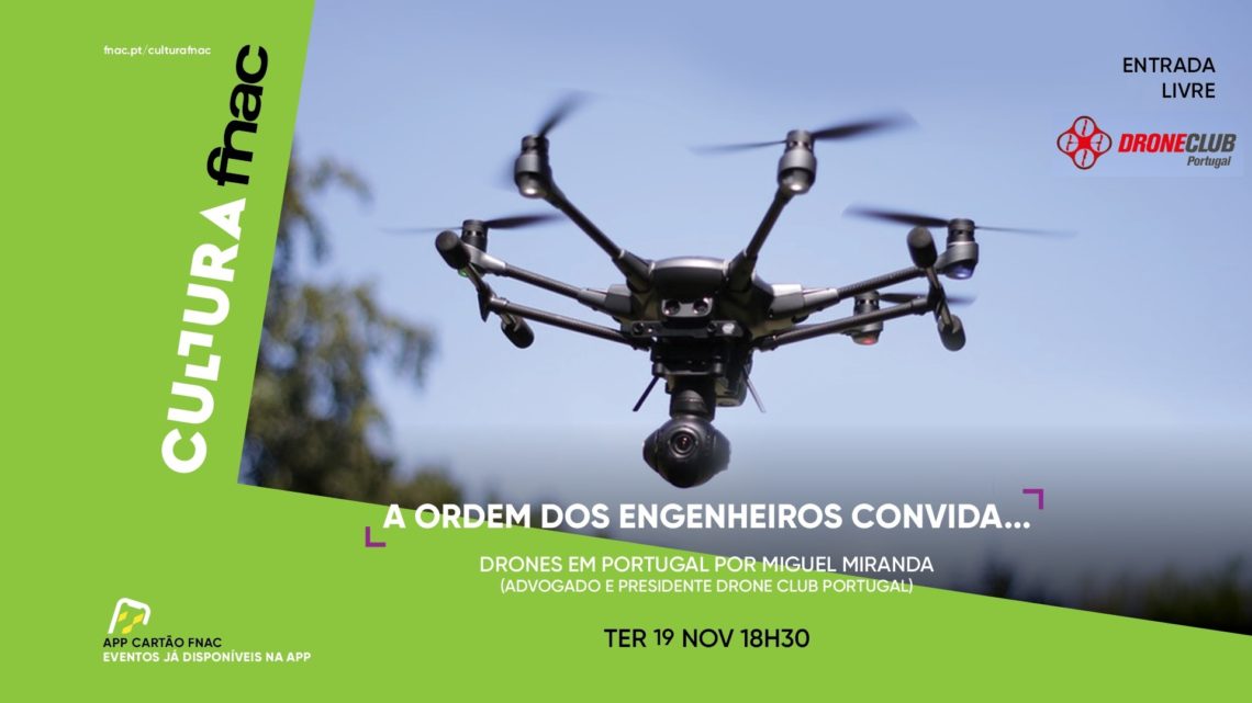 OE Convida: Sessão »» “Drones e legislação em Portugal” | Auditório Fnac Aveiro | 19 de Novembro 2019 | 18H30