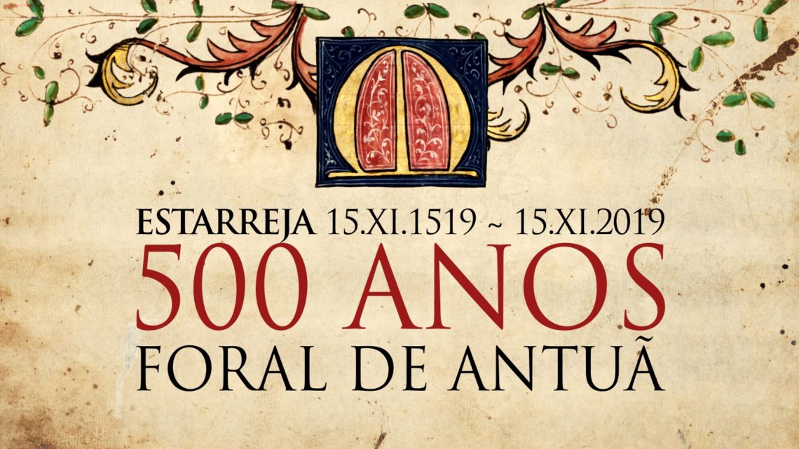 ESTARREJA | Um fim de semana dedicado aos 500 anos do foral manuelino de Estarreja