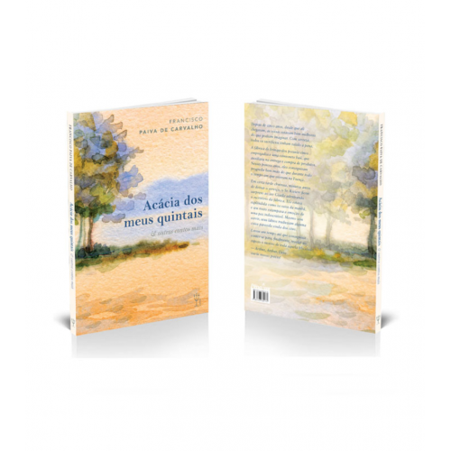 “Acácia dos meus quintais e outros contos mais” (novo livro)