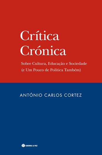 António Carlos Cortez reúne crónicas num livro que procura pensar a vida literária e colectiva