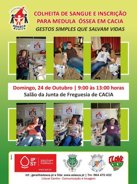 DIA 24 DE OUTUBRO (DOMINGO) COLHEITA DE SANGUE DAS 9:00 HORAS ÀS 13:00 HORAS NO SALÃO DA JUNTA DE FREGUESIA DE CACIA (AVEIRO)