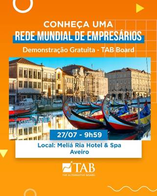 REDE MUNDIAL DE EMPRESÁRIOS EM AVEIRO. A TAB Portugal apresenta os seus conselhos executivos a Aveiro