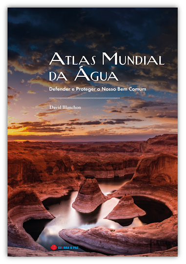 Atlas Mundial da Água: livro do geógrafo francês David Blanchon analisa os desequilíbrios e os desafios da gestão de água no planeta