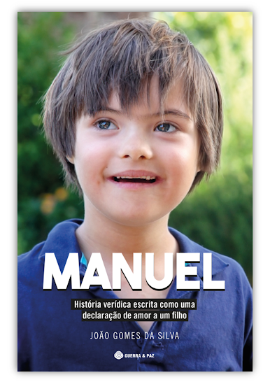 Manuel: uma declaração de amor a um filho diferente, como nós