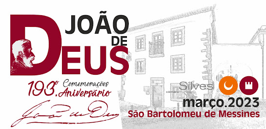MUNICÍPIO DE SILVES ASSINALA O 193.º ANIVERSÁRIO DO NASCIMENTO DO POETA E PEDAGOGO JOÃO DE DEUS