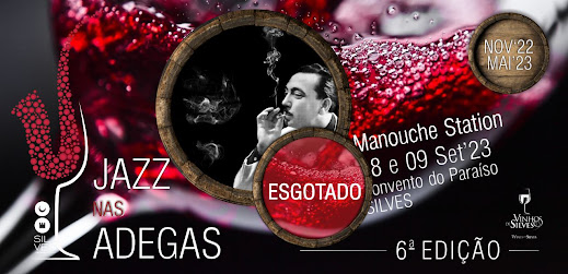 ENCERRAMENTO DA 6.ª EDIÇÃO DO JAZZ NAS ADEGAS COM MANOUCHE STATION ESTÁ ESGOTADO