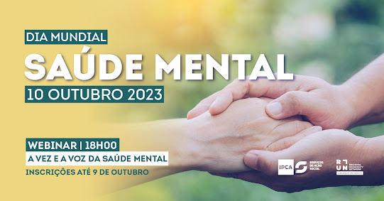 Barcelos | Dia Mundial da Saúde Mental | Webinar: A vez e a voz da saúde mental 10 de outubro | 18h00 | online