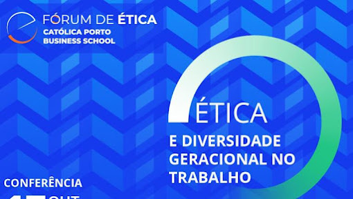 A 17 de outubro, pelas 17h00, na Católica Porto Business School Católica Porto Business School apresenta resultados do estudo “Ética e Diversidade Geracional no Trabalho”