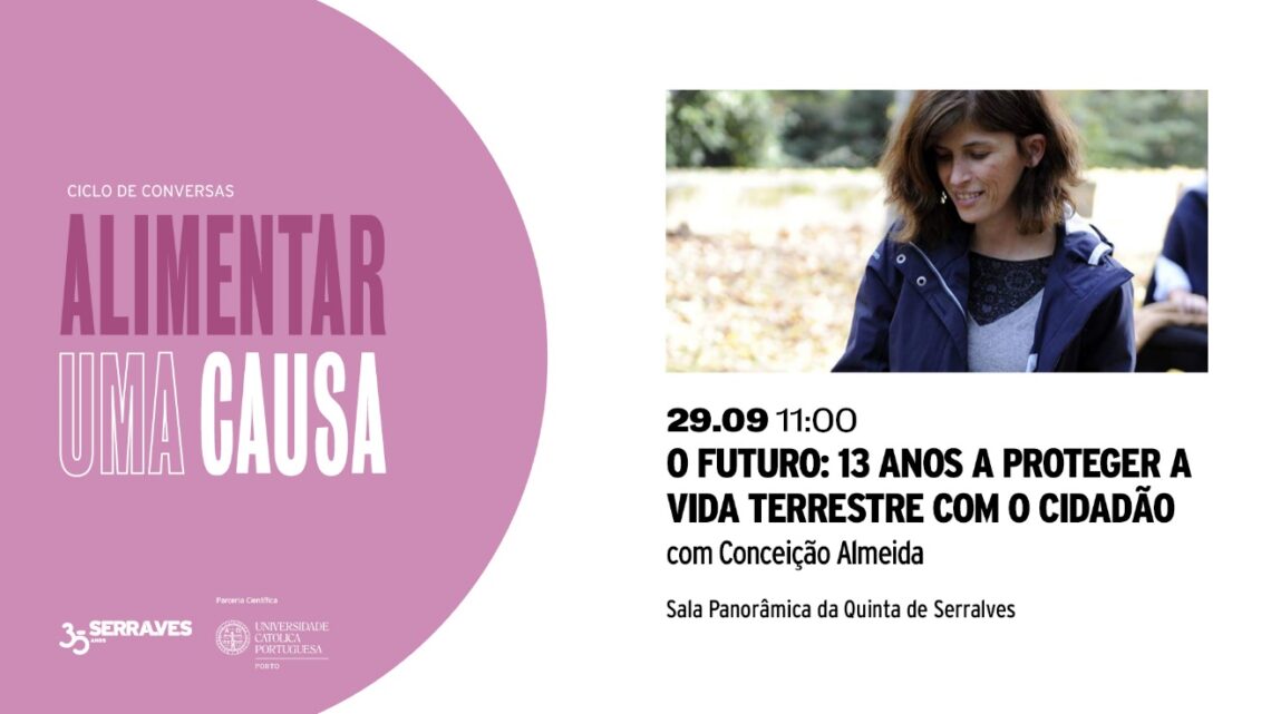 Dia 29 de setembro, às 11h, na Biblioteca, da Fundação de Serralves. O FUTURO: 13 anos a proteger a vida terrestre com o cidadão