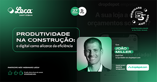 [Webinar “Leca® 5as às 5”] Produtividade na construção: o digital como alicerce da eficiência