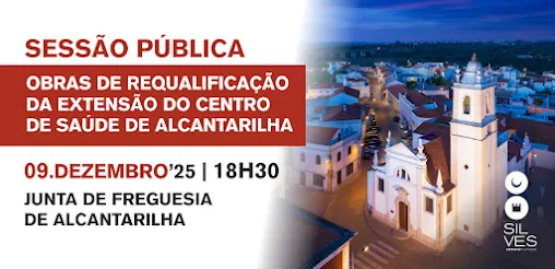 SESSÃO PÚBLICA SOBRE AS OBRAS DE REQUALIFICAÇÃO DA EXTENSÃO DO CENTRO DE SAÚDE DE ALCANTARILHA TEM LUGAR A 09 DE DEZEMBRO