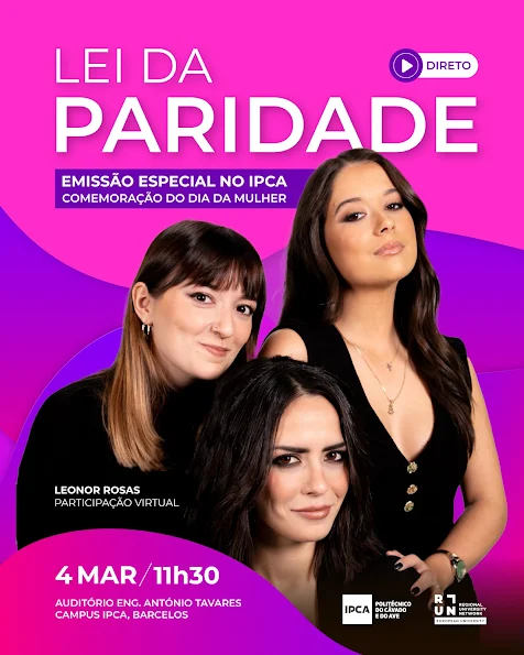 IPCA recebe podcast do Expresso “Lei da Paridade” ao vivo em edição especial do Dia da Mulher
