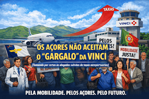 MANIFESTO PELA MOBILIDADE OS AÇORES NÃO ACEITAM O “GARGALO” DA VINCI. (Tomando por certas as alegadas subidas de taxas Aeroportuárias)