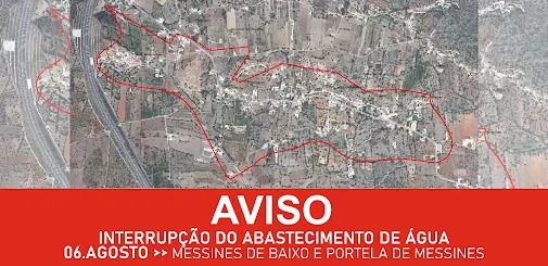 INTERRUPÇÃO DO FORNECIMENTO DE ÁGUA EM MESSINES DE BAIXO E PORTELA DE MESSINES NA MADRUGADA DE 5 PARA 6 DE AGOSTO