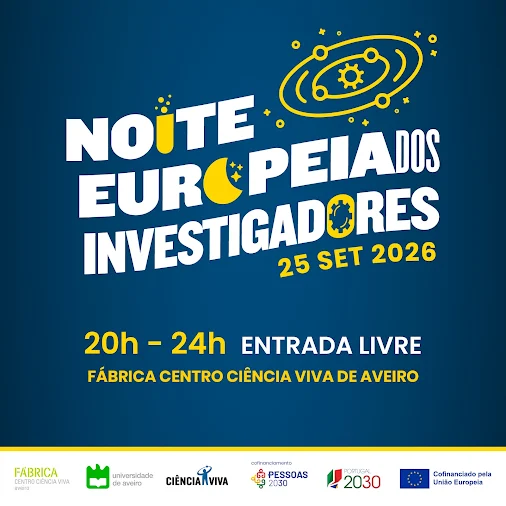 Universidade de Aveiro | Noite Europeia dos Investigadores traz 78 projetos desenvolvidos na UA à Fábrica
