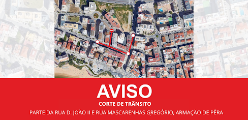 Silves | CORTE DE TRÂNSITO EM TROÇO DA RUA D. JOÃO II E NA RUA MASCARENHAS GREGÓRIO, EM ARMAÇÃO DE PÊRA
