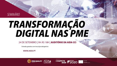 AIDA CCI | Seminário “Transformação Digital nas PME” 24 Set., 9h às 18h, auditório AIDA – Aveiro