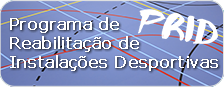 Programa de Reabilitação de Instalações Desportivas (PRID)