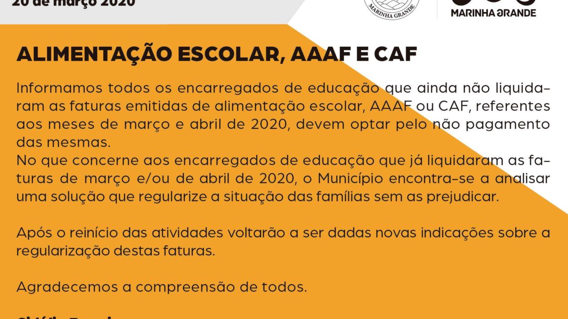 Marinha Grande | COMUNICADO PRESIDENTE DA CÂMARA MUNICIPAL – ALIMENTAÇÃO ESCOLAR, AAAF E CAF