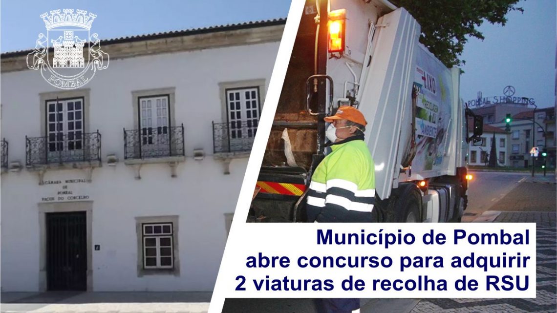 Município de Pombal abre concurso para adquirir 2 viaturas de recolha de RSU