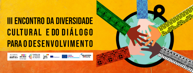 Águeda | Câmara promove III Encontro da Diversidade Cultural e do Diálogo para o Desenvolvimento