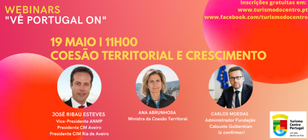 Ana Abrunhosa e Ribau Esteves o próximo webinar temático do Turismo Centro de Portugal