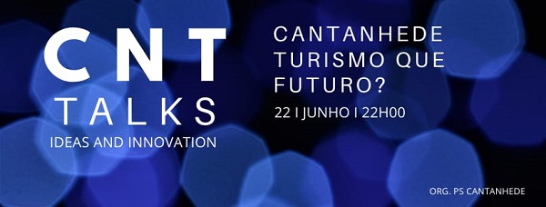 Hoje tem início o “CNT TALKS – ideas and inovation”