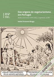Das origens do vegetarianismo em Portugal Amílcar de Sousa (1876‑1940), o «apóstolo verde»