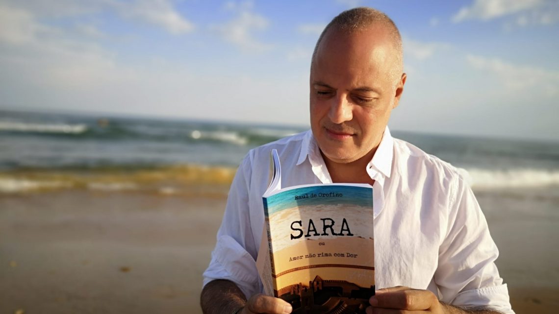 “Sara ou Amor não rima com Dor”, o novo livro de Raul de Orofino, chega à Amazon