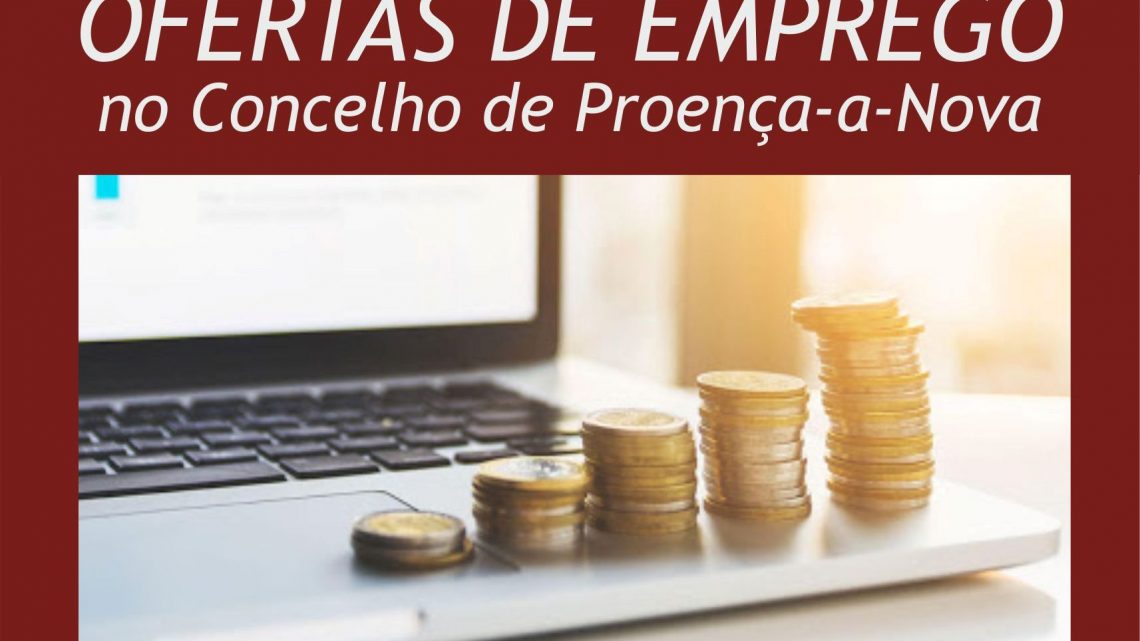 Proença-a-Nova | Município divulga oportunidades de emprego das empresas do concelho