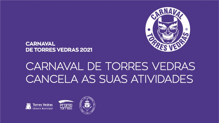 CARNAVAL DE TORRES VEDRAS CANCELA AS SUAS ATIVIDADES