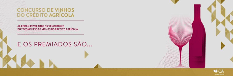 Revelados os vencedores da 7º edição do Concurso de Vinhos do Crédito Agrícola • Crédito Agrícola distingue 58 Vinhos Nacionais