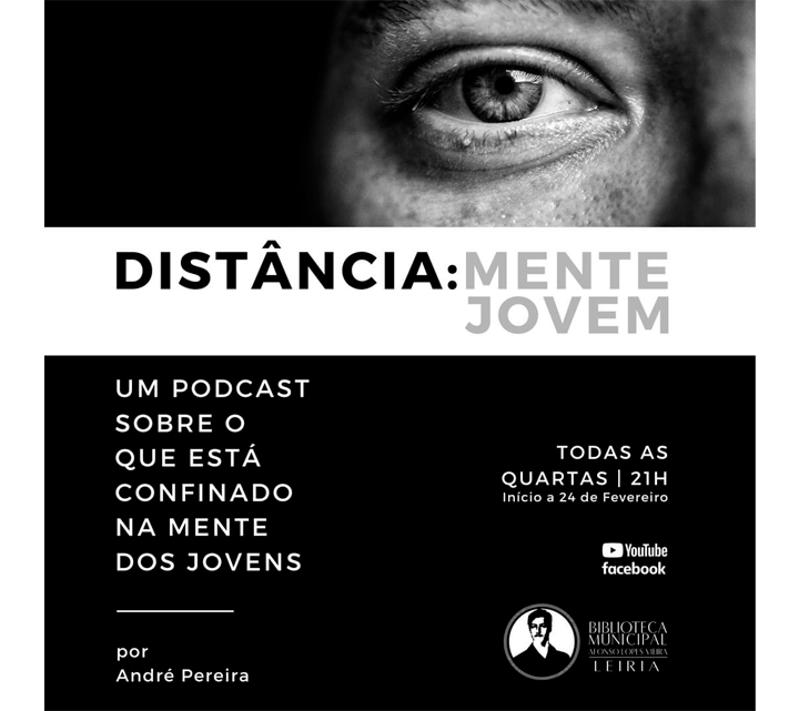 Leiria | Distância:Mente Jovem – um podcast para perceber o que está “confinado” na mente dos Jovens em tempo de pandemia