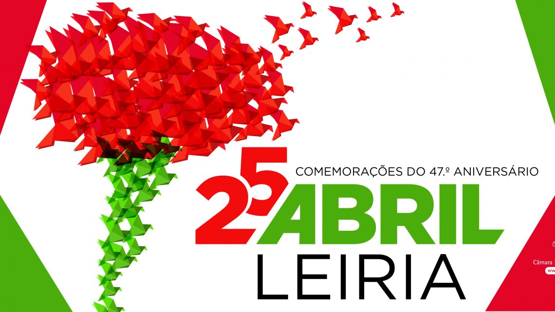 Leiria | Comemorações do 47º Aniversário do 25 de Abril