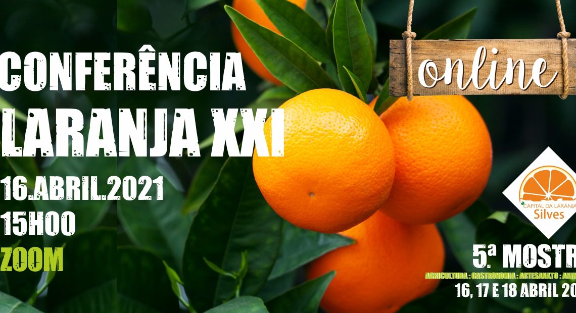 Conferência laranja xxi debate os desafios do sector em mais uma mostra Silves Capital da Laranja