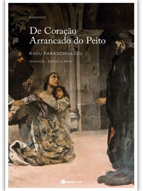 De Coração Arrancado do Peito: a história de Pedro e Inês vista pelos olhos do escritor romeno Radu Paraschivescu