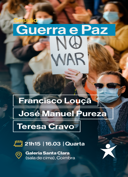 Coimbra | 16 MAR: Sessão pública sobre Guerra e Paz – 21h15