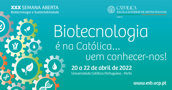 Escola Superior de Biotecnologia promove semana aberta sobre biotecnologia e sustentabilidade. À descoberta da Ciência, de 20 a 22 de abril, para estudantes do secundário