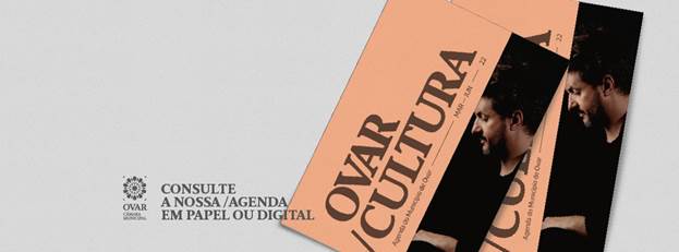 OVAR | CULTURA COM MAIS DE 100 EVENTOS ATÉ JUNHO