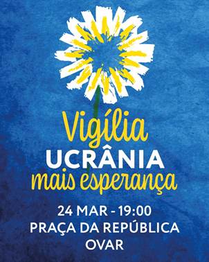 Ovar / UCRÂNIA Mais Esperança: 150 girassóis gigantes serão “plantados” na Praça da República durante vigília