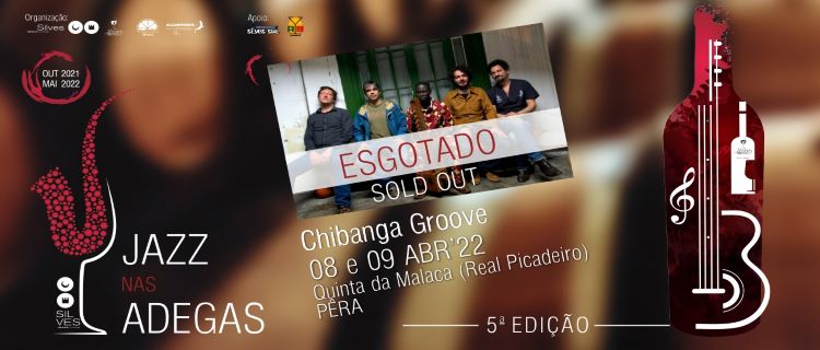 Silves | JAZZ NAS ADEGAS COM CHIBANGA GROOVE E OS VINHOS DA QUINTA DA MALACA – NO REAL PICADEIRO – PÊRA