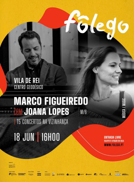 T5 CONCERTOS NA VIZINHANÇA. 18/06, 16H em Vila de Rei: com Marco Figueiredo e Joana Lopes.