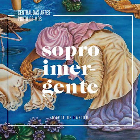 Sopro Imergente – Exposição de Pintura de Marta de Castro vai decorrer na Central das Artes – Porto de Mós