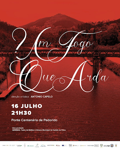 Castelo de Paiva | “Um Fogo que Arda” em Pedorido. Teatro do Bolhão regressa ao Concelho com espectáculo na Ponte Centenária