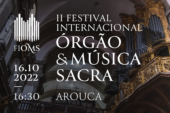 Arouca acolhe concerto do II Festival Internacional de Órgão e Música Sacra