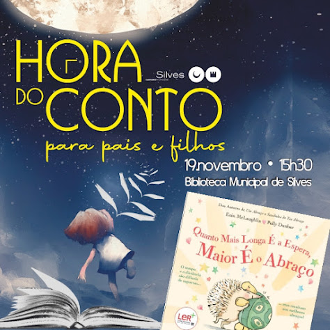 Dia 19 de novembro: “HORA DO CONTO” TRAZ “QUANTO MAIOR É A ESPERA, MAIOR É O ABRAÇO” À BIBLIOTECA MUNICIPAL DE SILVES