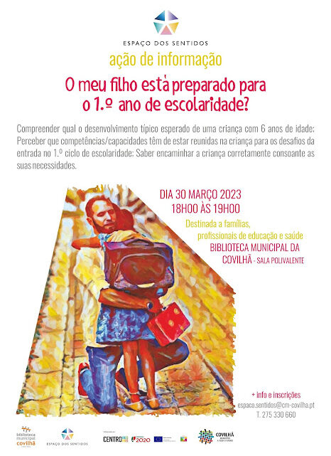 Covilhã | ESPAÇO DOS SENTIDOS PROMOVE AÇÃO DE INFORMAÇÃO SOBRE O INGRESSO NO 1ºANO DE ESCOLARIDADE.