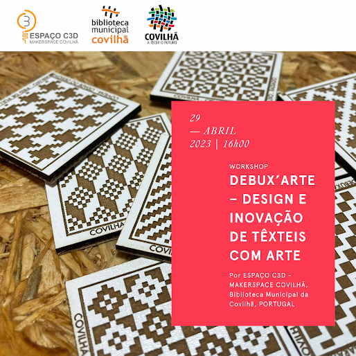 Covilhã | C3D MAKERSPACE PARTICIPA NA BIENAL DE ARTES E OFÍCIOS